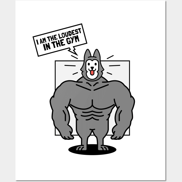I am the Loudest at the Gym - Husky Dog Wall Art by TrendyShopTH